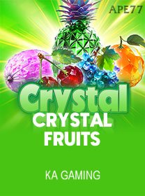 Crystal Fruits